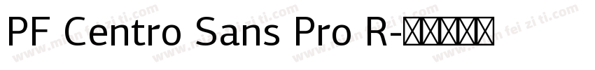 PF Centro Sans Pro R字体转换